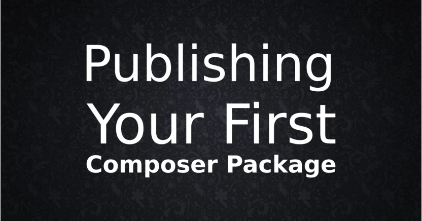 Publishing Your First Composer Package