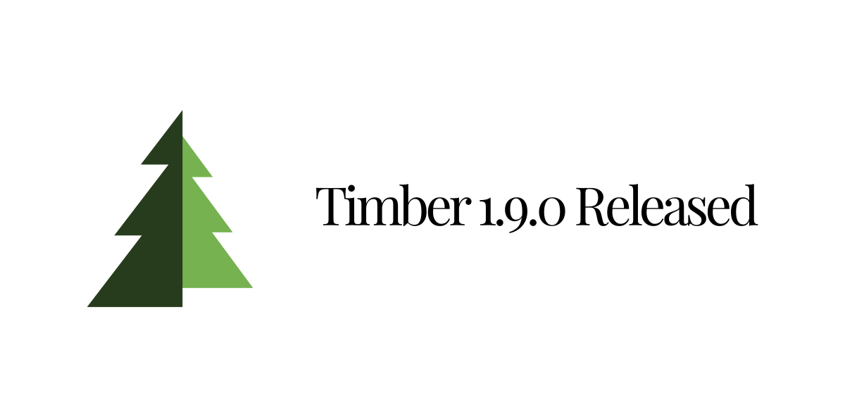 Timber 1.9.0 Released